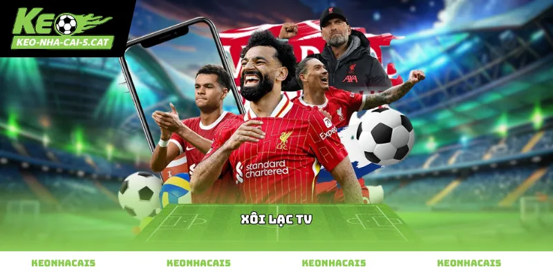 Chất lượng hình ảnh chân thực trên xôi lạc tv khi xem trực tiếp